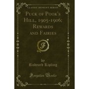 Puck of Pook's Hill, 1905-1906; Rewards and Fairies Classic Reprint