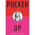 thumbnail image 1 of Pre-Owned Pucker Up: A Hands-on Guide to Ecstatic Sex (Hardcover) 0060394153 9780060394158, 1 of 1