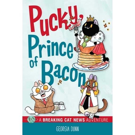 Pre-Owned Pucky, Prince of Bacon: A Breaking Cat News Adventure Volume 5 (Paperback) 1524871281 9781524871284