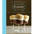 thumbnail image 1 of Pre-Owned Puddin': Luscious and Unforgettable Puddings, Parfaits, Pudding Cakes, Pies, and Pops, 9780812994193, 0812994191, Hardcover, First Edition edition, 1 of 1