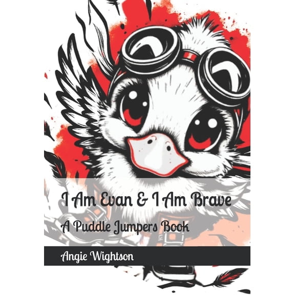 Puddle Jumpers I Am Evan & I Am Brave: A Puddle Jumpers Book, Book 2, (Paperback)