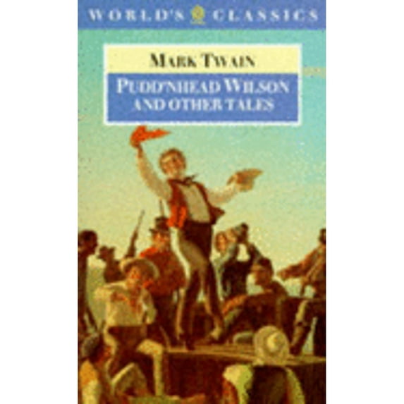 Pre-Owned Pudd'nhead Wilson and Other Tales: Those Extraordinary Twins, The Man that Corrupted Hadleyburg (The ^AWorld's Classics) (Paperback) 0192818066 9780192818065