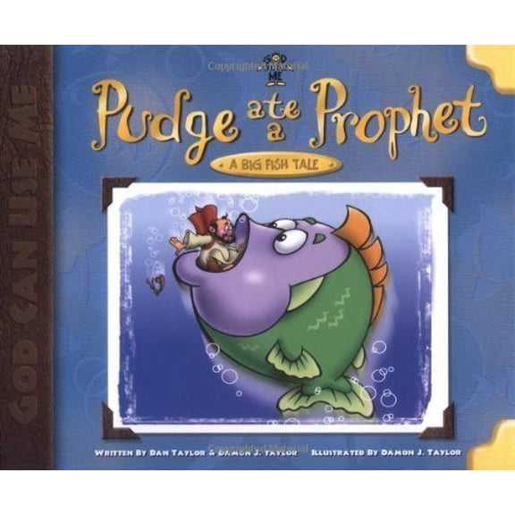 Pre-Owned Pudge Ate a Prophet: A Big Fish Tale (God Can Use Me Series) (Hardcover) 0825438683 9780825438684