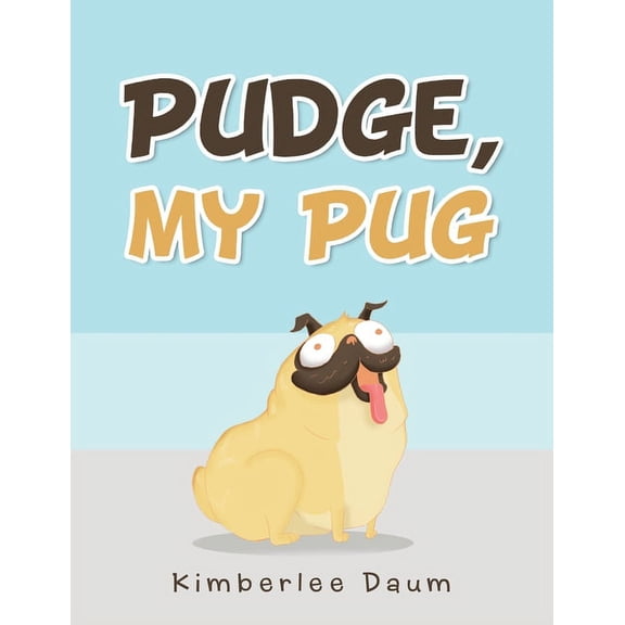 Pudge, My Pug (Paperback)