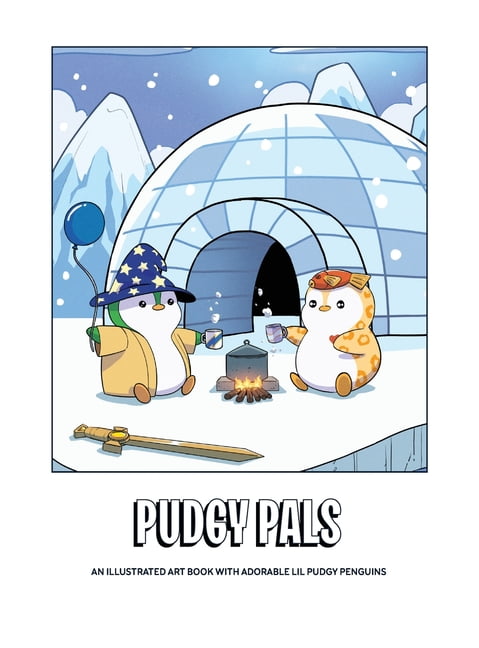 Pudgy Pals: An Illustrated Art Book with Adorable Lil Pudgy Penguins, 2023rd ed. (Hardcover)