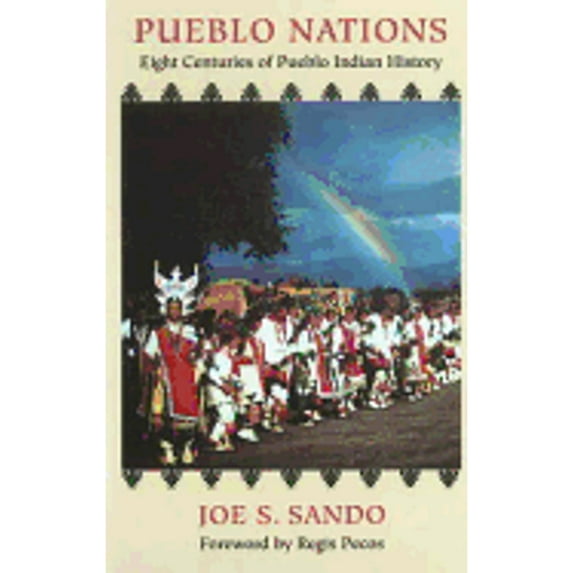 Pre-Owned Pueblo Nations: Eight Centuries of Pueblo Indian History (Hardcover) 0940666170 9780940666177