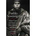 thumbnail image 1 of Pueblo Sovereignty: Indian Land and Water in New Mexico and Texas, (Hardcover), 1 of 1