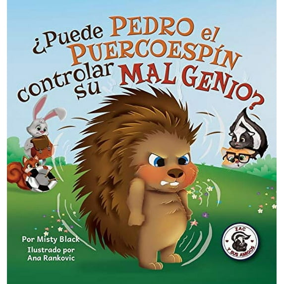 Pre-Owned ¿Puede Pedro el PuercoespÃÂn controlar su mal genio?: Can Quilliam Learn to Control His Temper (Spanish Edition) (2) (Zac y Sus Amigos) Paperback