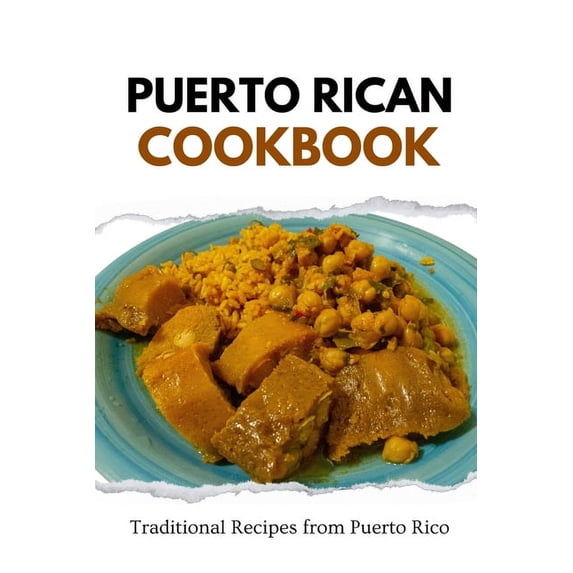 Puerto Rican Cookbook: Traditional Recipes from Puerto Rico (Paperback)
