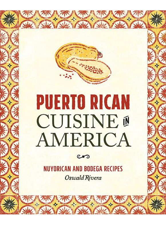 Puerto Rican Cuisine in America: Nuyorican and Bodega Recipes (Paperback)