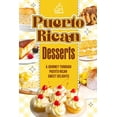 thumbnail image 1 of Puerto Rican Desserts: A Journey Through Puerto Rican Sweet Delights: Delicious Dessert Recipes, (Paperback), 1 of 1