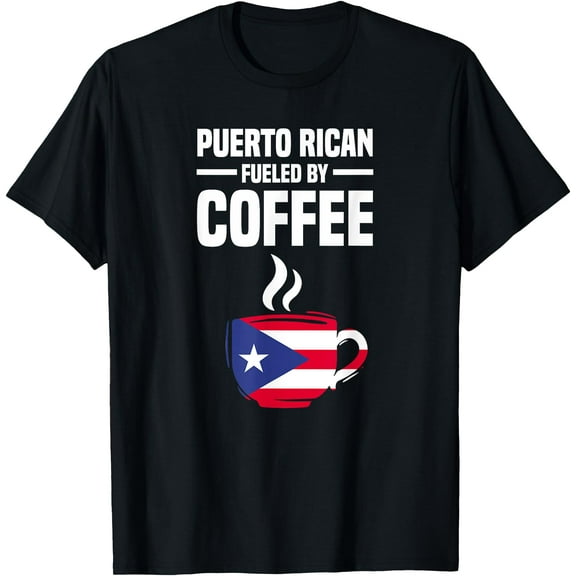 Puerto Rican Fueled Coffee - Funny Puerto Rico T-Shirt Shirts
