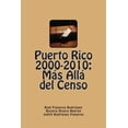 thumbnail image 1 of Puerto Rico 2000-2010 : Más Allá del Censo (Paperback), 1 of 1