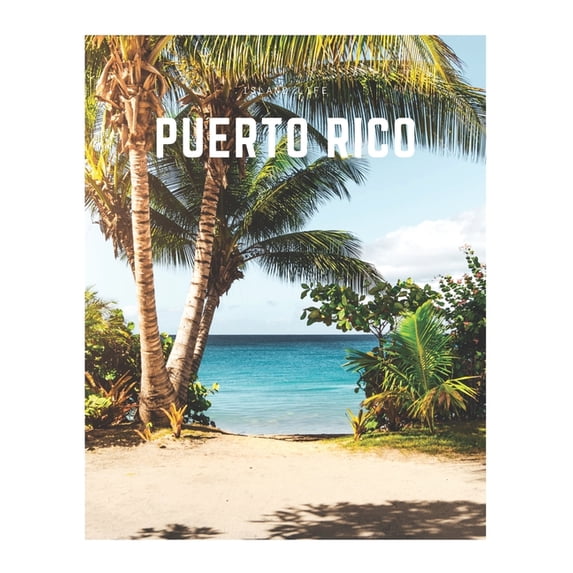 Island Life Book Set Puerto Rico: A Decorative Book - Perfect for Coffee Tables, Bookshelves, Interior Design &amp; Home Staging, Book 15, (Paperback)