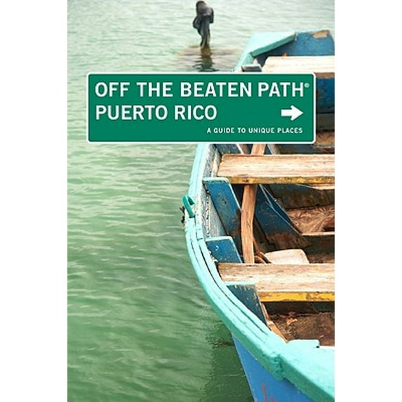 Pre-Owned Puerto Rico Off the Beaten Path(r): A Guide to Unique Places (Paperback) 0762753277 9780762753277