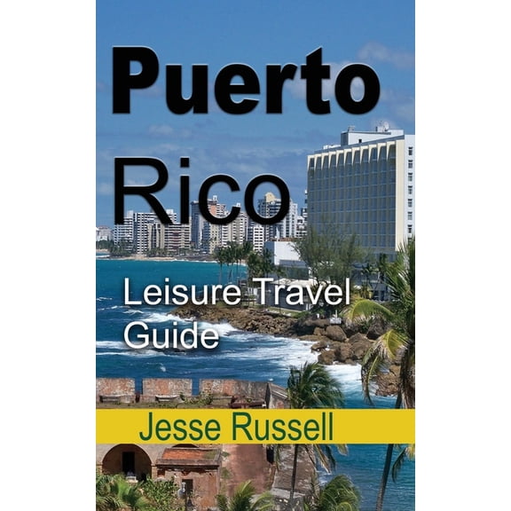 Puerto Rico: Leisure Travel Guide, (Paperback)