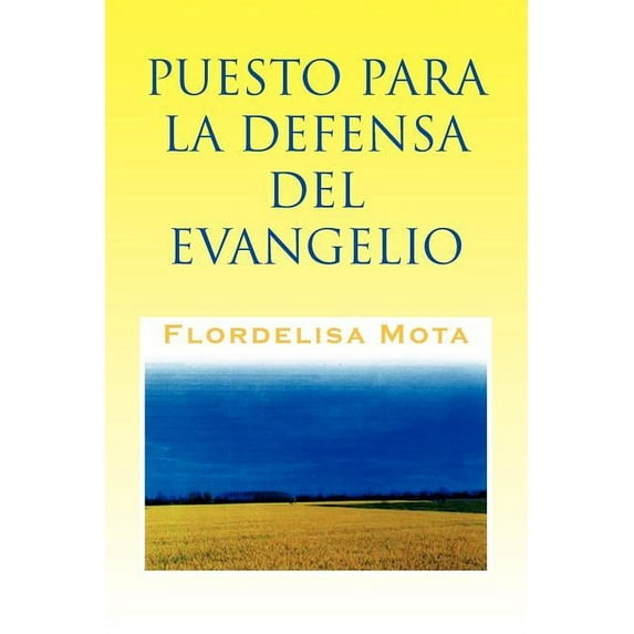 Puesto Para La Defensa del Evangelio (Paperback)