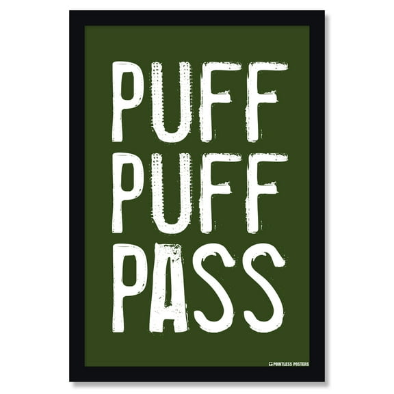 Puff Puff Pass Marijuana Weed Poster by Pointless Posters