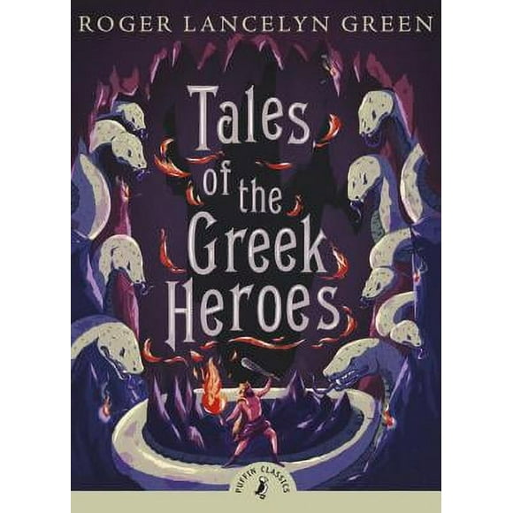 Puffin Classics: Tales of the Greek Heroes (Paperback)