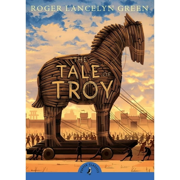 Puffin Classics The Tale of Troy, (Paperback)