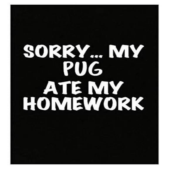 Pug Ate My Homework Poster - Funny Dog Gift Idea for Puppy Lovers