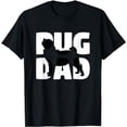 thumbnail image 1 of Pug Dad Pug Gift Father Dog Dad T-Shirt, 1 of 5