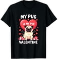 thumbnail image 1 of Pug Dog Is My Valentine Love Hearts Valentines Day Graphic Crew Neck Short Sleeve T-Shirts (Men's, Women's), 1 of 4