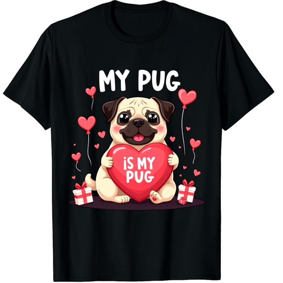 Pug Dog Is My Valentine Love Hearts Valentines Day Graphic Crew Neck Short Sleeve T-Shirts (Men's, Women's)