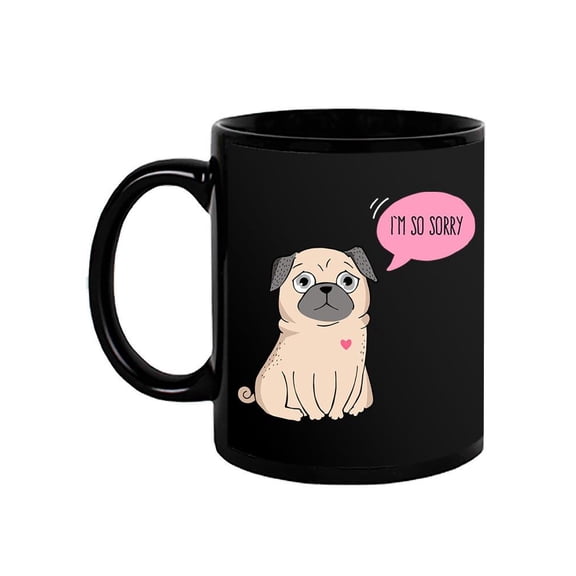 Pug Is Sorry Mug  -Image by Shutterstock,