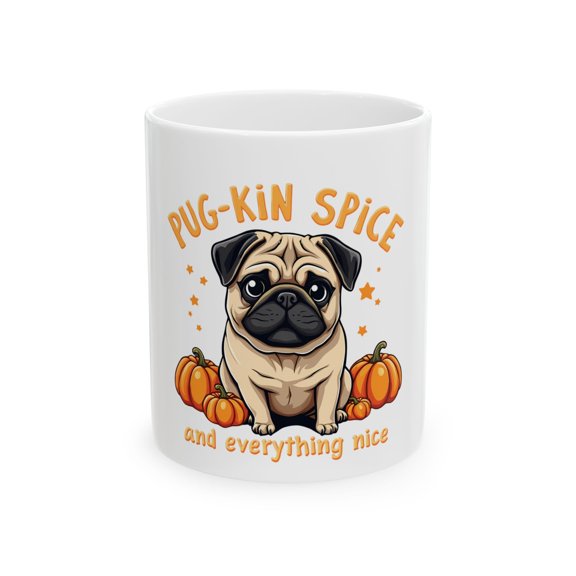 Pug-Kin Spice and Everything Nice Ceramic Mug
