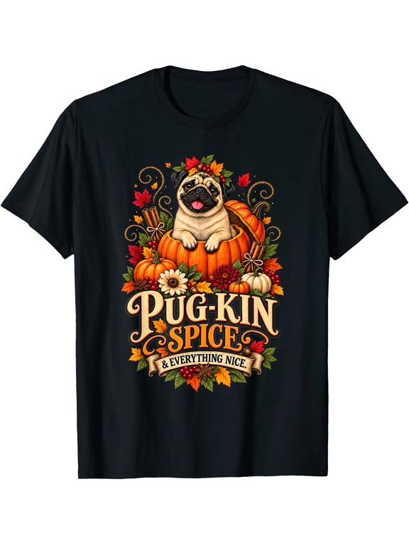Pug-Kin Spice and Everything Nice Fall Autumn Dog T-Shirt