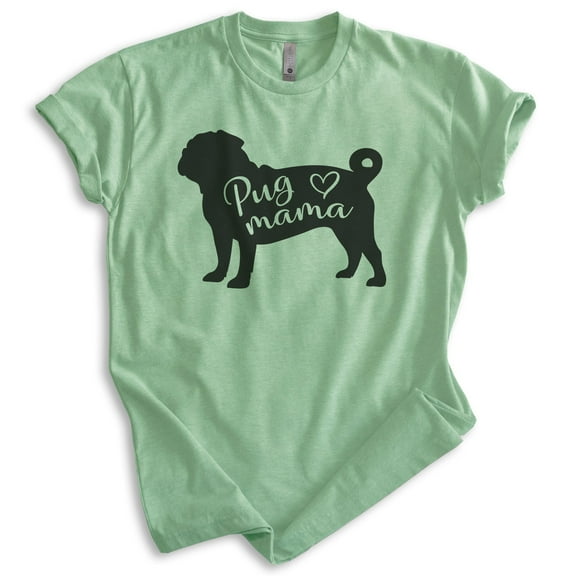 Pug Mama T-shirt, Unisex Women's Shirt, Pug Owner, Best Dog Mama Gift, Heather Apple Green, Medium