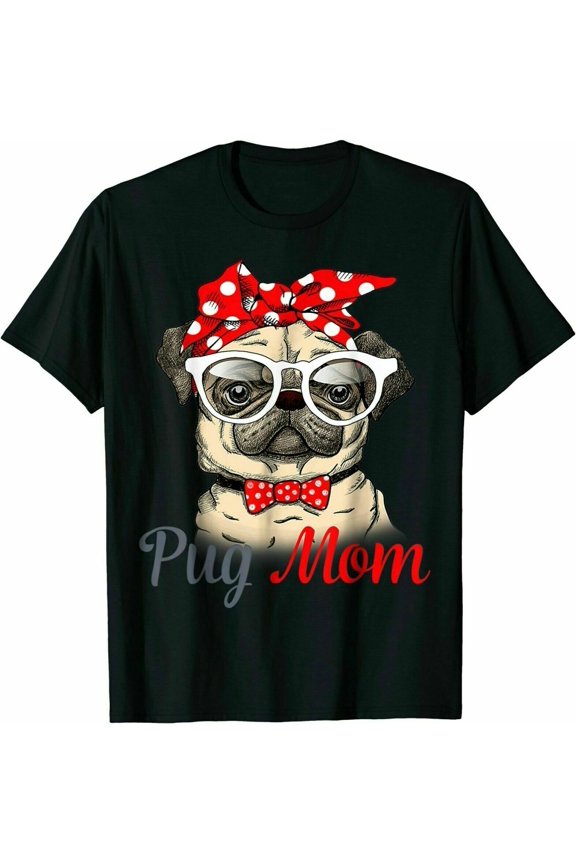 Pug Mom Mother's Day Funny Pug Mother's Day T-Shirt, Size M - 3XL