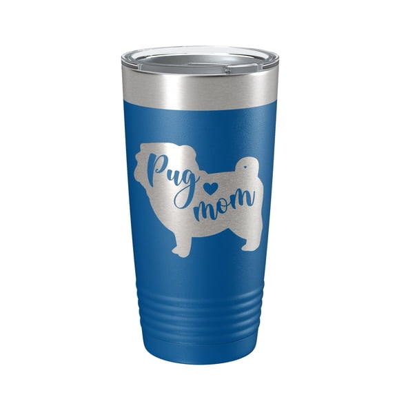 Pug Mom Tumbler Dog Travel Mug Gift Insulated Laser Engraved Coffee Cup 20 oz Royal Blue