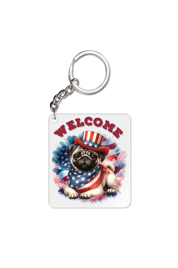 Pug Patriotic Welcome for 4Th of July Independence Day Acrylic Keychain Dog Lover Gifts Collar Charm Tag Keyring - 00010
