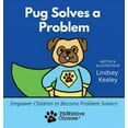 thumbnail image 1 of Pug Solves a Problem: Empower Children to Become Problem Solvers, (Hardcover), 1 of 1