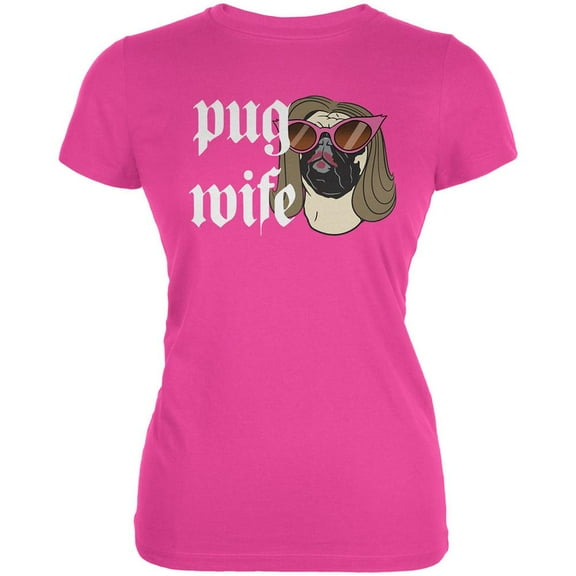 Pug Wife Hot Pink Juniors Soft T-Shirt - X-Large