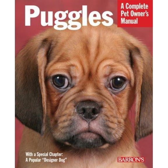 Pre-Owned Puggles : Everything about Purchase, Care, Nutrition, Behavior, and Training (Paperback) 9780764136627