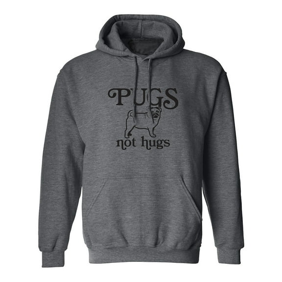 Pugs Not Hugs Adult Hooded Sweatshirt