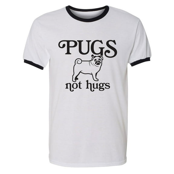 Pugs Not Hugs Adult Short Sleeve Ringer T-shirt