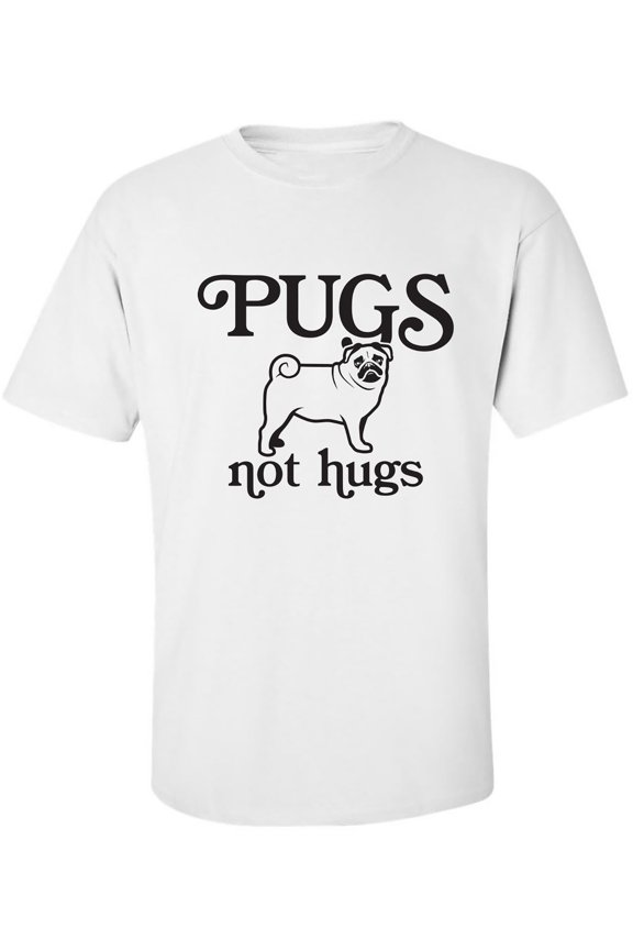 Pugs Not Hugs Adult Short Sleeve T-shirt