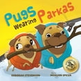 thumbnail image 1 of Pugs Wearing Parkas, (Paperback), 1 of 1