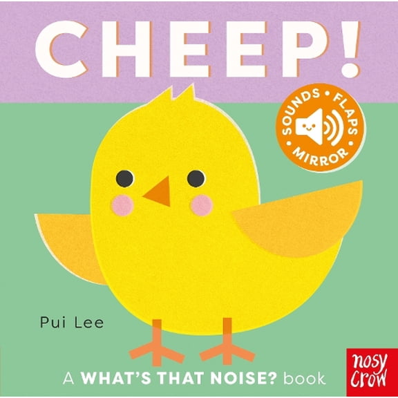 Pui Lee What's That Noise? Cheep! (Board Book) What's That Noise?