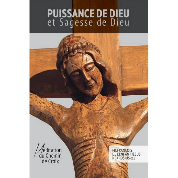 Puissance de Dieu et Sagesse de Dieu: Méditation du Chemin de Croix (Paperback)