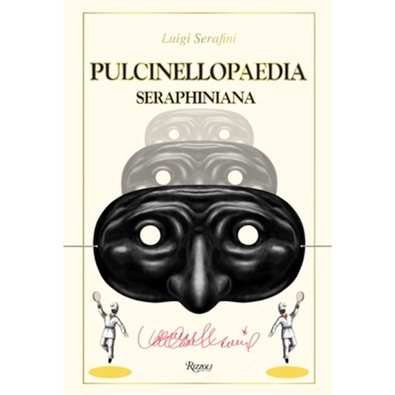 Pre-Owned Pulcinellopaedia Seraphiniana, Deluxe Edition (Hardcover)