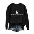 thumbnail image 1 of Puliio Women Hoodies Sweatshirts He Left The 99 To Fine Me Lettering Print Round Neck Long Sleeve Casual Pullove Loose Fasion Daily Wear No Hood Sweatshhirt Tops, 1 of 3