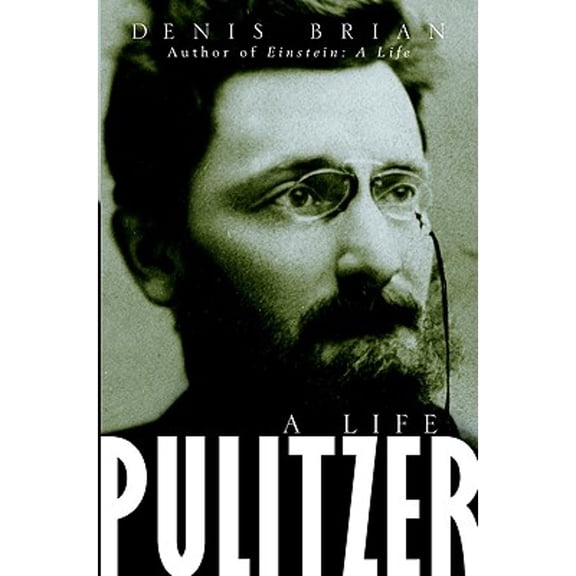 Pre-Owned Pulitzer: A Life (Hardcover) 0471332003 9780471332008