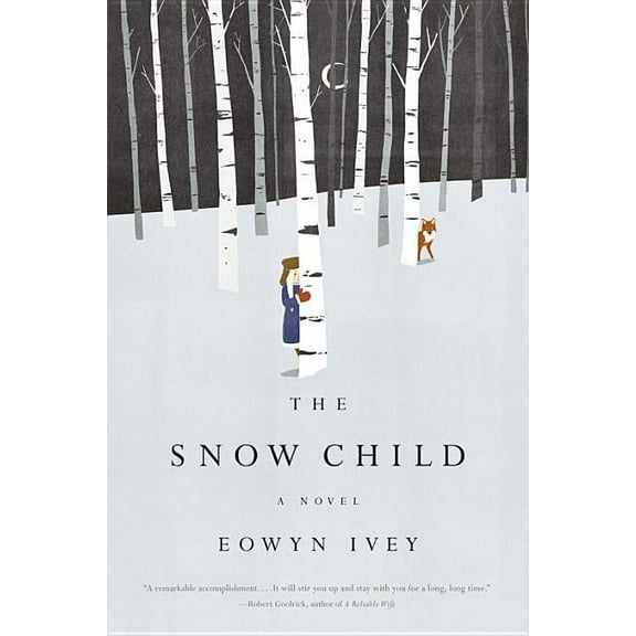 Pulitzer Prize in Letters: Fiction Final The Snow Child, (Hardcover)