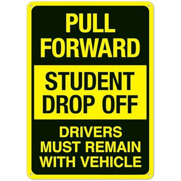 Pull Forward Student Drop Off Drivers Must Remain With Vehicle Sign Parking Safety Signs Metal Tin Sign 8x12 Inch Clear Warning for Home & Busines