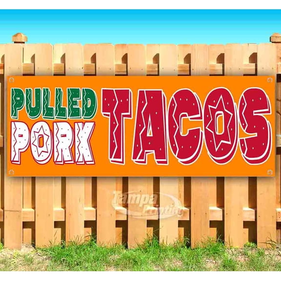 Pulled Pork Tacos 13 oz Vinyl Banner With Metal Grommets